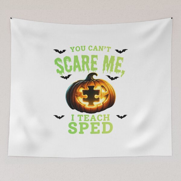 Item preview, You Can't Scare Me I Teach Sped Halloween designed and sold by chattsuede.