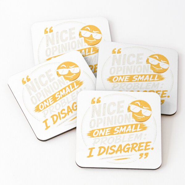 Item preview, Nice Opinion, I Disagree – Funny Sarcastic Meme Quote designed and sold by samidkaram.