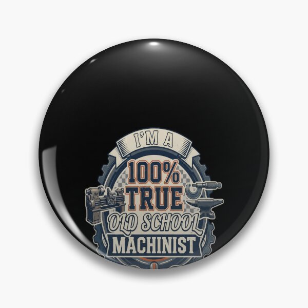 Item preview, I'm A 100% True Old School Machinist designed and sold by GiftingBob.