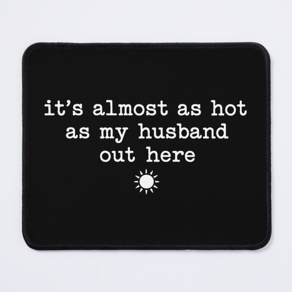 Item preview, Retro Wife Funny It's Almost As Hot As My Husband Out Here designed and sold by sentfromemily.