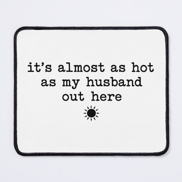 Item preview, Retro Wife Funny It's Almost As Hot As My Husband Out Here 2 designed and sold by sentfromemily.