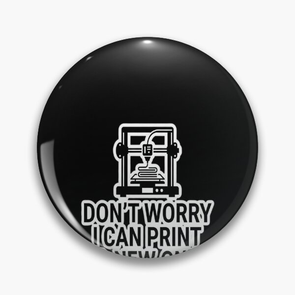 Item preview, Don't Worry, I can print a new one designed and sold by GiftingBob.