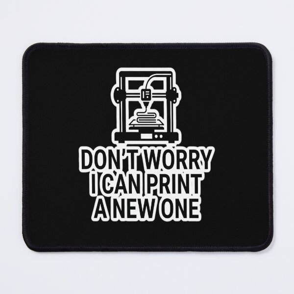 Item preview, Don't Worry, I can print a new one designed and sold by GiftingBob.