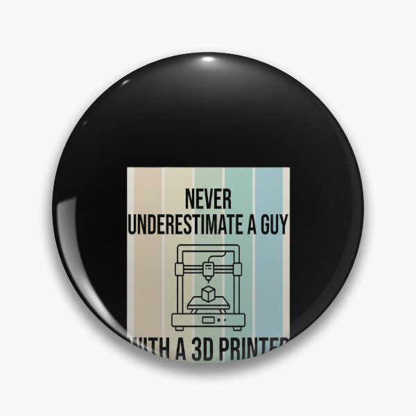 Item preview, Never Underestimate A Guy With A 3D Printer designed and sold by GiftingBob.