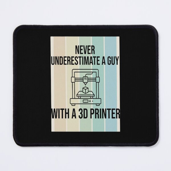 Item preview, Never Underestimate A Guy With A 3D Printer designed and sold by GiftingBob.