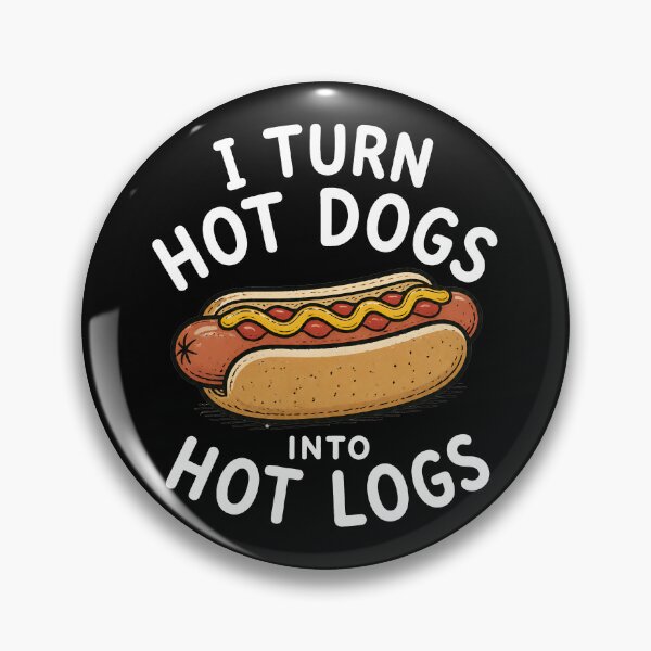Item preview, I Turn Hot Dogs Into Hot Logs Funny Hot Dog Gear designed and sold by DynamicDesign.