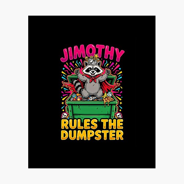 Item preview, Jimothy Rules The Dumpster designed and sold by InkRebelia.
