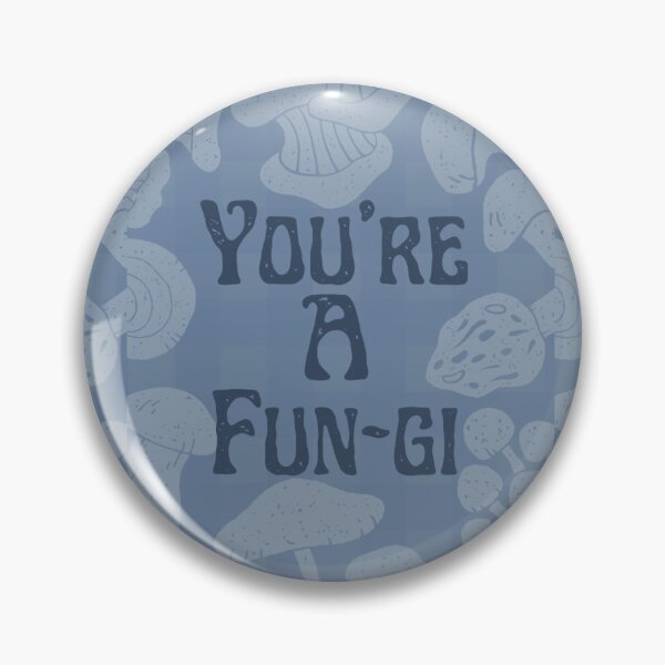 Item preview, You're A Fun-gi designed and sold by Cozy Historian.