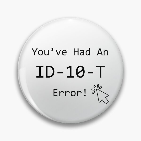 Item preview, ID10T Error designed and sold by JRBDesignShop.