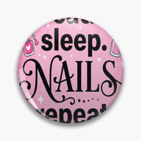 Item preview, Eat Sleep Nails Repeat designed and sold by Dudzi1.