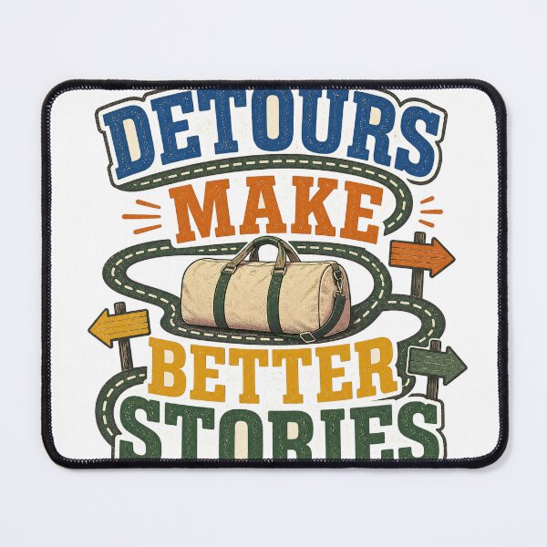 Item preview, Detours Make Better Stories designed and sold by aihrgdesign.