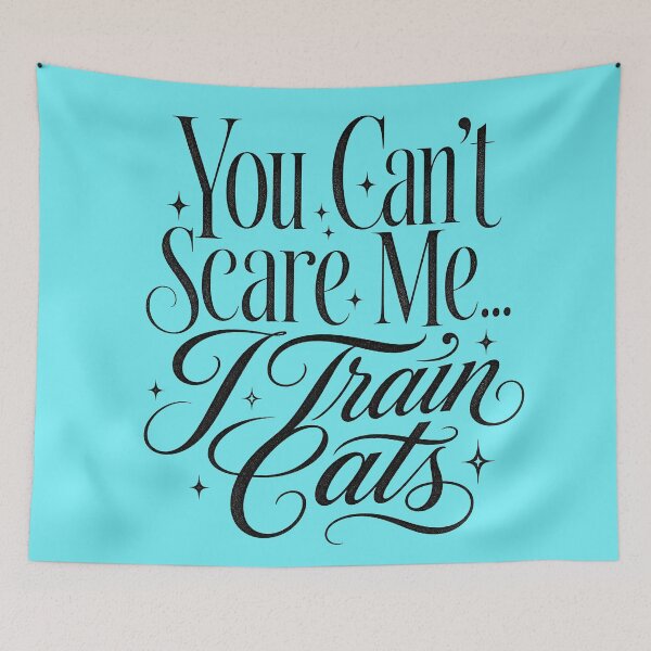 Item preview, You Can't Scare Me... I Train Cats designed and sold by Shy Fractal Designs.