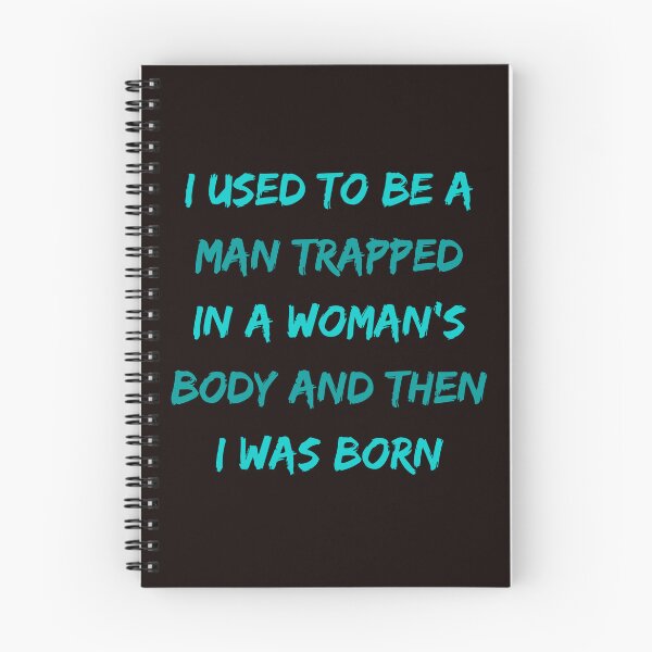 Item preview, I Used to Be a Man Trapped in a Woman's Body Funny Adult Humor Quote designed and sold by ChuyenSuperx.
