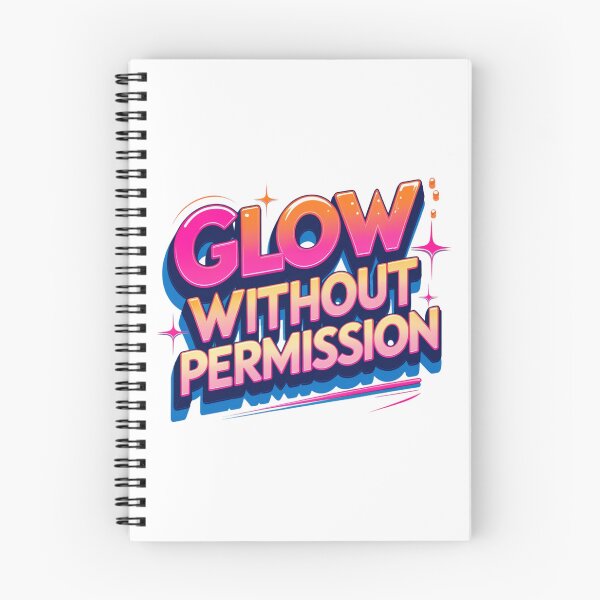 Item preview, Glow Without Permission. Bold Feminine Empowerment Typography. Colorful Motivational Quote Design designed and sold by Aarvya Fashion Club ( A.F.C ).