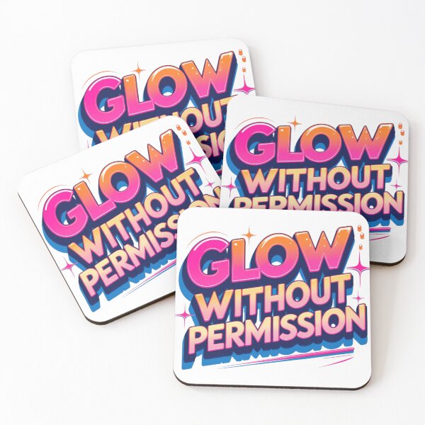 Item preview, Glow Without Permission. Bold Feminine Empowerment Typography. Colorful Motivational Quote Design designed and sold by Aarvya Fashion Club ( A.F.C ).