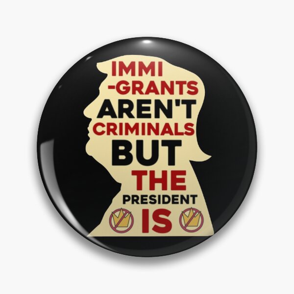 Item preview, Immi-Grants Aren't Criminals But The President Is designed and sold by To101ARt.