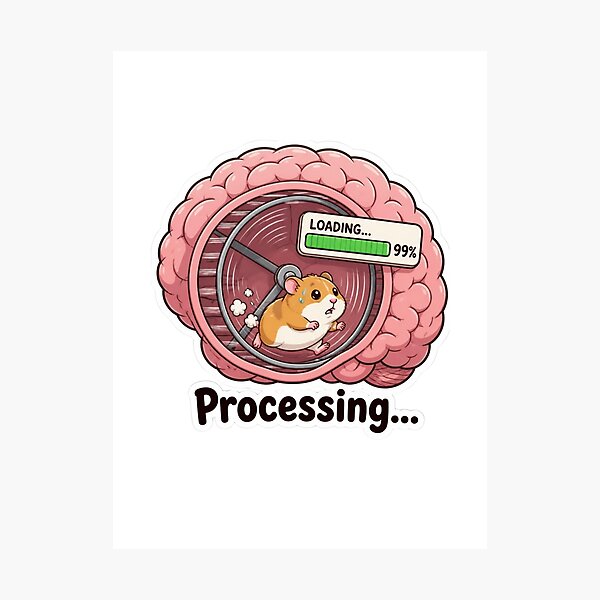 Item preview, Processing Loading 99% Hamster Brain Meme designed and sold by redblink store.