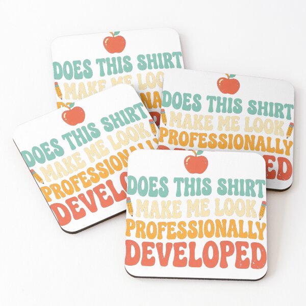 Item preview, Does This Shirt Make Me Look Professionally Developed designed and sold by KireVeronica.