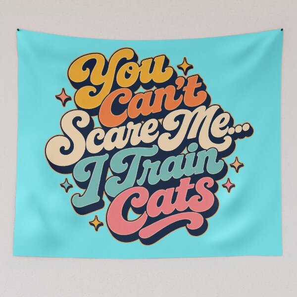 Item preview, You Can't Scare Me... I Train Cats designed and sold by Shy Fractal Designs.