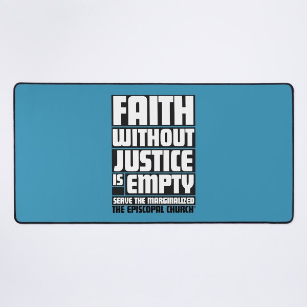 Item preview, Faith without Justice is Empty.  Serve the Marginalized.  - The Episcopal Church™ designed and sold by Canterbury Episcopal Campus Ministry at Texas Tech University .
