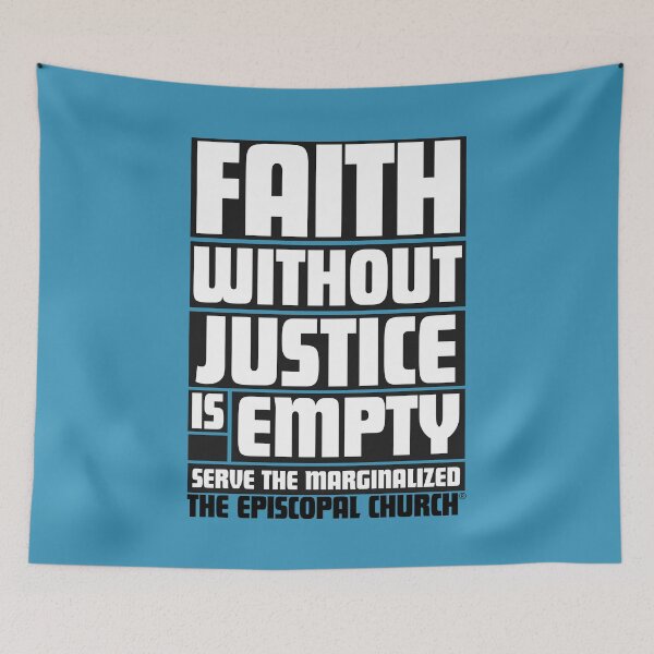 Item preview, Faith without Justice is Empty.  Serve the Marginalized.  - The Episcopal Church™ designed and sold by Canterbury Episcopal Campus Ministry at Texas Tech University .