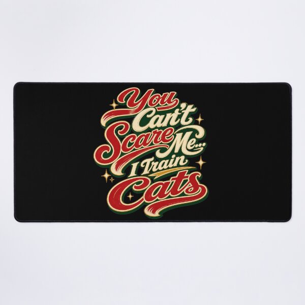 Item preview, You Can't Scare Me... I Train Cats designed and sold by Shy Fractal Designs.