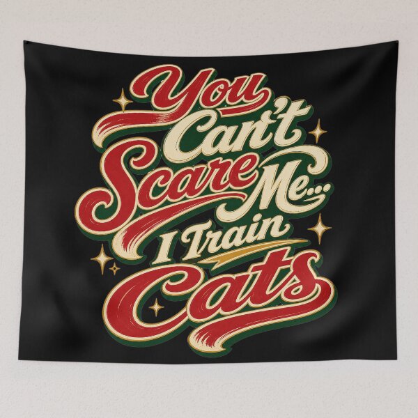 Item preview, You Can't Scare Me... I Train Cats designed and sold by Shy Fractal Designs.