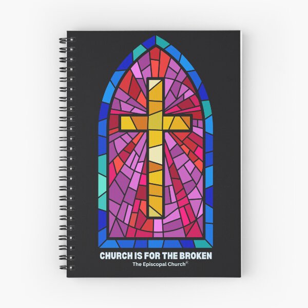 Item preview, Church is for the Broken. - The Episcopal Church™ designed and sold by Canterbury Episcopal Campus Ministry at Texas Tech University .