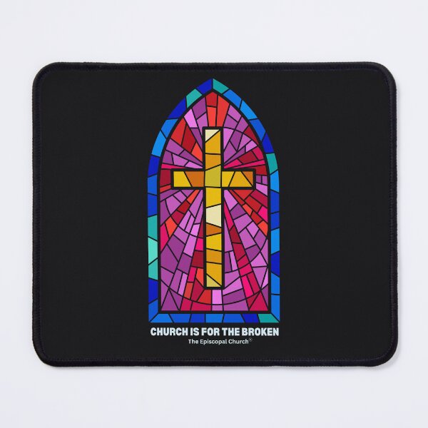 Item preview, Church is for the Broken. - The Episcopal Church™ designed and sold by Canterbury Episcopal Campus Ministry at Texas Tech University .