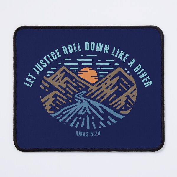 Item preview, Let Justice Roll Down Like a River - The Episcopal Church™ designed and sold by Canterbury Episcopal Campus Ministry at Texas Tech University .
