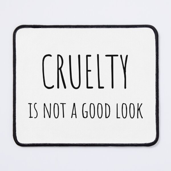 Item preview, Cruelty Is Wrong designed and sold by PSCSCo.