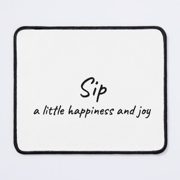 Item preview, A Sip of Happiness and Joy Feel Good Tee designed and sold by low battery meme design.