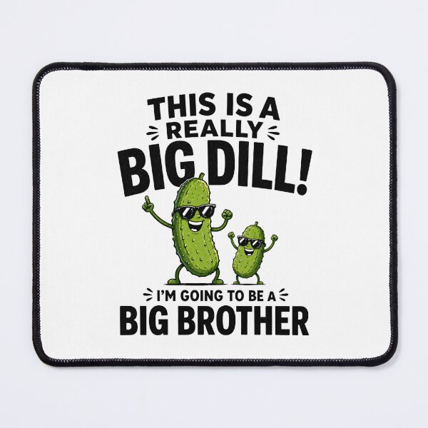 Item preview, This is a Really Big Dill I'm Going To Be A Big Brother designed and sold by CelidaBonde.