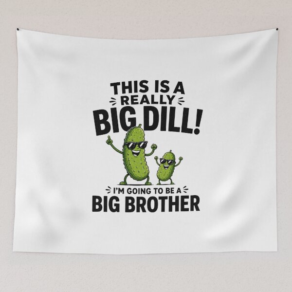 Item preview, This is a Really Big Dill I'm Going To Be A Big Brother designed and sold by CelidaBonde.