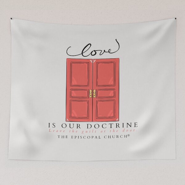 Item preview, Love is our doctrine.  Leave the guilt at the door. - The Episcopal Church™ designed and sold by Canterbury Episcopal Campus Ministry at Texas Tech University .