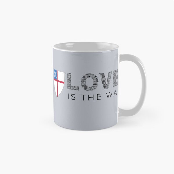 Item preview, Love is the Way - The Episcopal Church™ designed and sold by Canterbury Episcopal Campus Ministry at Texas Tech University .