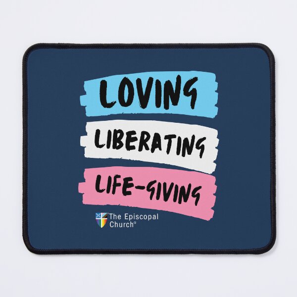 Item preview, Loving, Liberating, Life-Giving God - The Episcopal Church™ designed and sold by Canterbury Episcopal Campus Ministry at Texas Tech University .