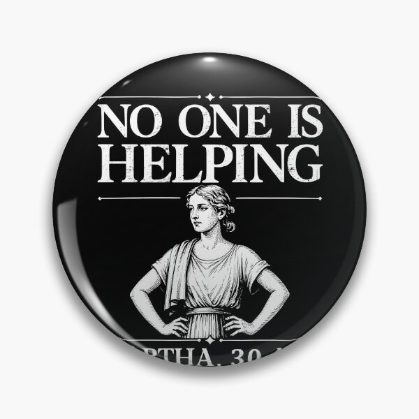 Item preview, No One is Helping Martha 30 AD Funny Christian  designed and sold by ellapaintcoast.
