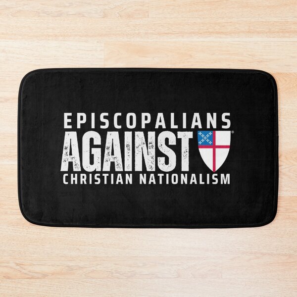 Item preview, Episcopalians Against Christian Nationalism - The Episcopal Church™ designed and sold by Canterbury Episcopal Campus Ministry at Texas Tech University .