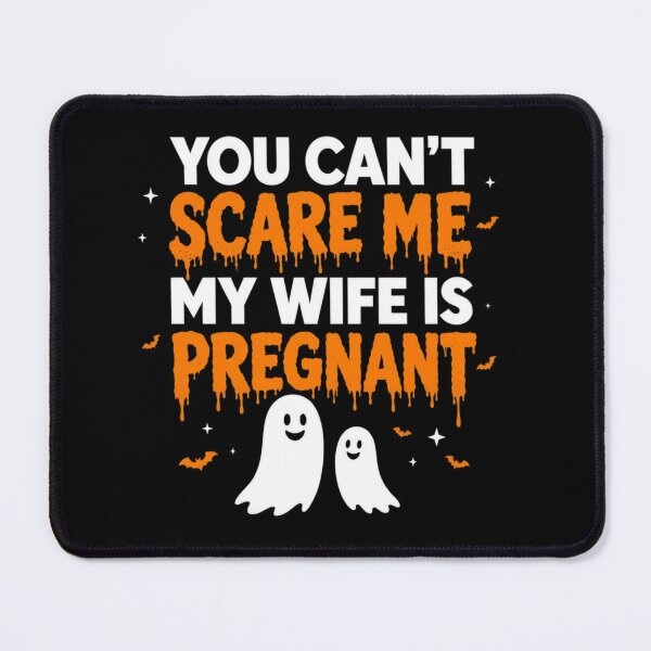 Item preview, You Can't Scare Me My Wife Is Pregnant Funny Halloween Dad designed and sold by Zizo-DR44.
