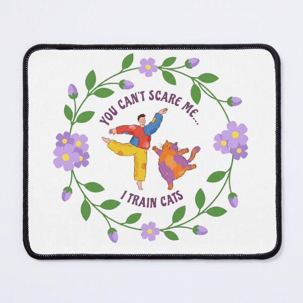 Item preview, You Can't Scare Me... I Train Cats designed and sold by Shy Fractal Designs.