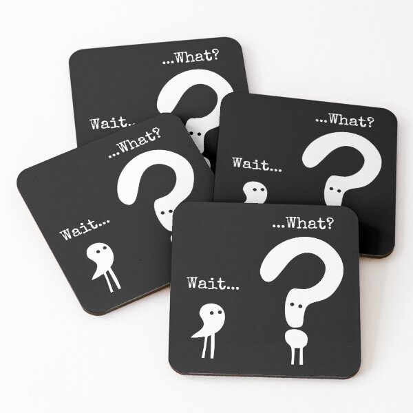 Item preview, Wait What - Funny Saying Graphic designed and sold by shileaavdy.