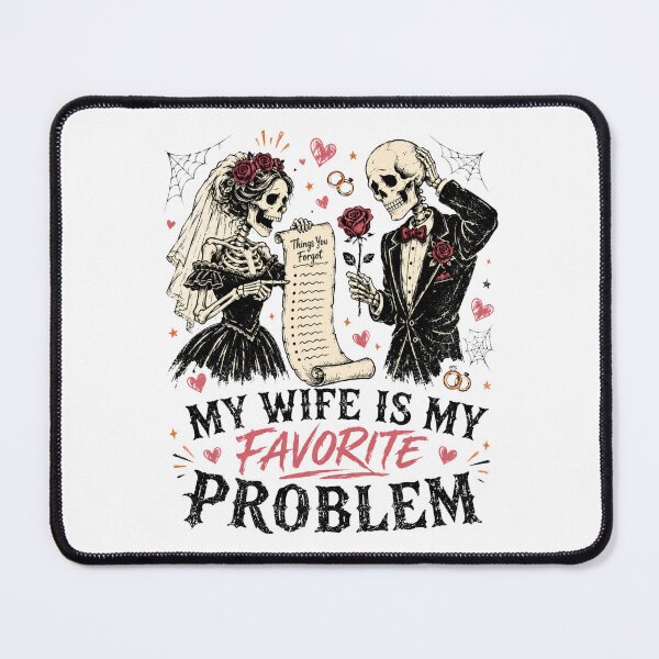 Item preview, My Wife Is My Favorite Problem - Funny Skeleton Bride & Groom designed and sold by BumbleBloom7.