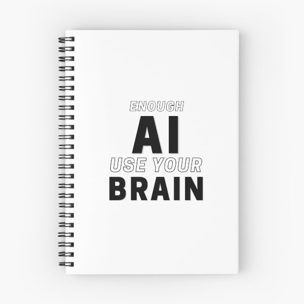 Item preview, Enough AI Use Your Brain | Anti AI Artificial Intelligence Quote designed and sold by UnitedWeWear.