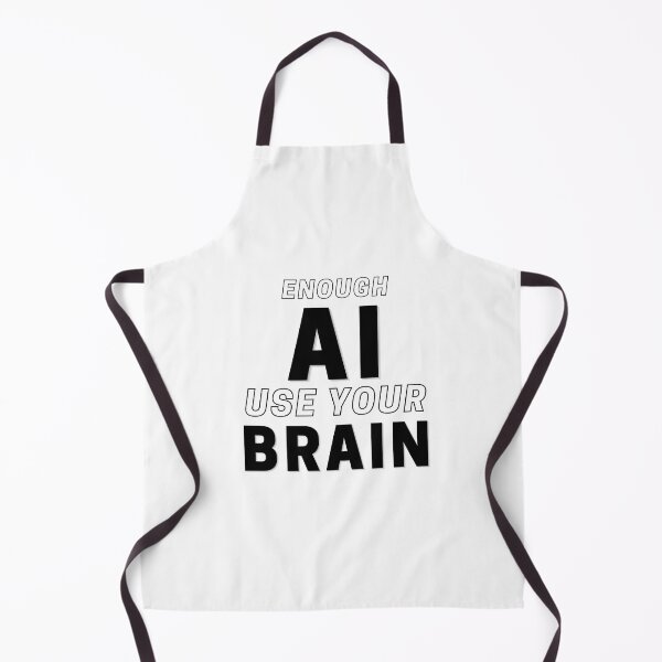 Item preview, Enough AI Use Your Brain | Anti AI Artificial Intelligence Quote designed and sold by UnitedWeWear.
