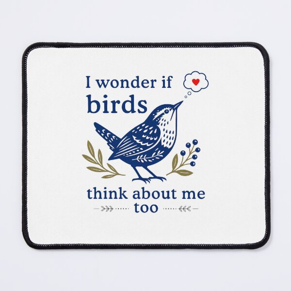Item preview, I Wonder If Birds Think About Me Too Funny designed and sold by nosu-art-pod.