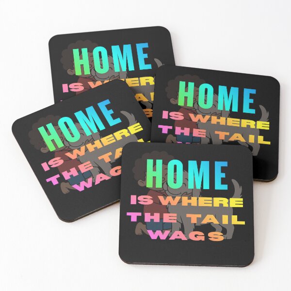Item preview, Home is where the tail wags designed and sold by Legacy Supreme.