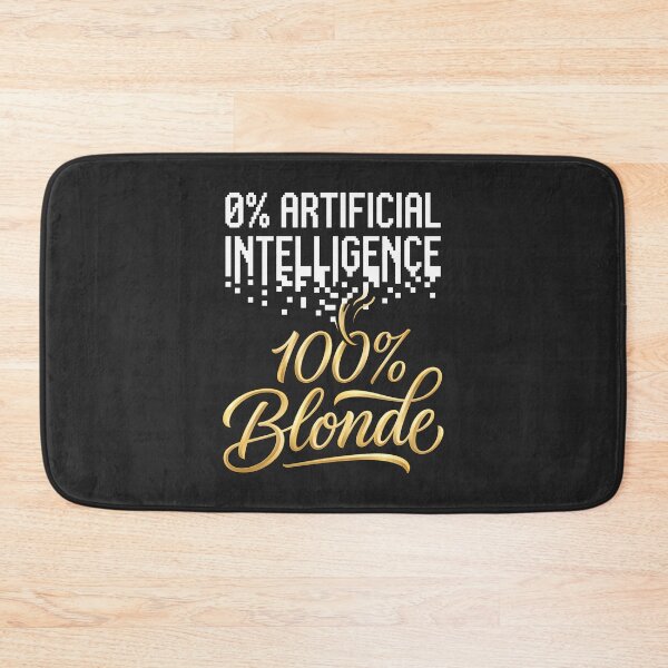 Item preview, 0 Percent AI Blonde Humor Anti AI Art designed and sold by SplashTastic.