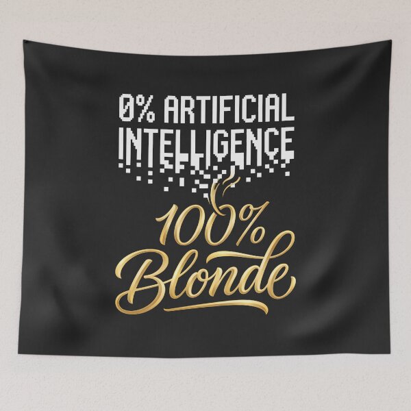 Item preview, 0 Percent AI Blonde Humor Anti AI Art designed and sold by SplashTastic.
