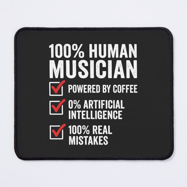 Item preview, 100 Percent Human Musician Anti AI Art Music Lover designed and sold by SplashTastic.